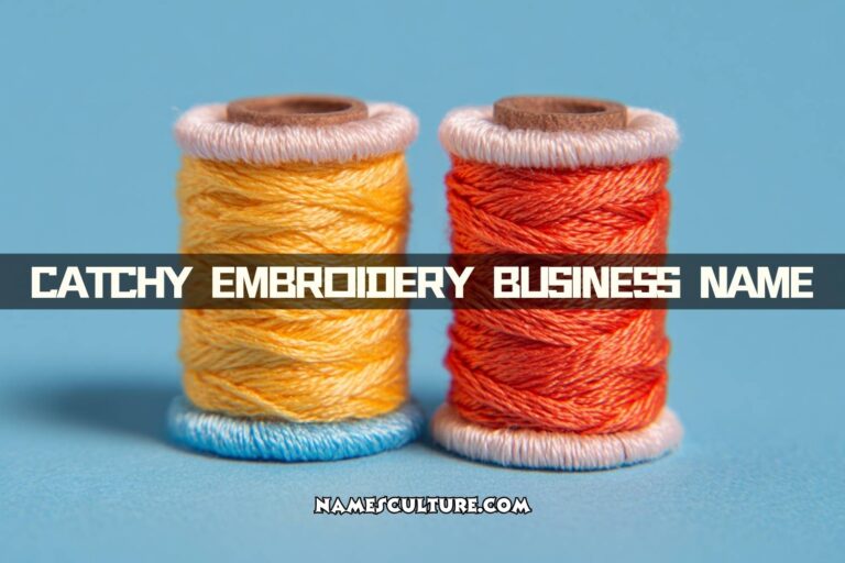 catchy embroidery business names